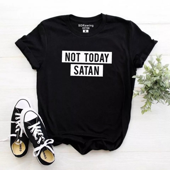 Tops - NOT TODAY SATAN! ❤ CUSTOM TEES & MORE!